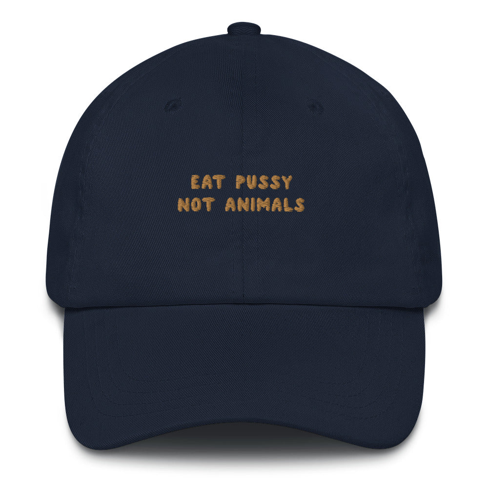 Eat pussy not animals - Embroidered Cap