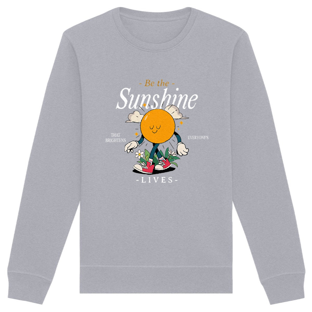 Be the Sunshine - Organic Sweatshirt