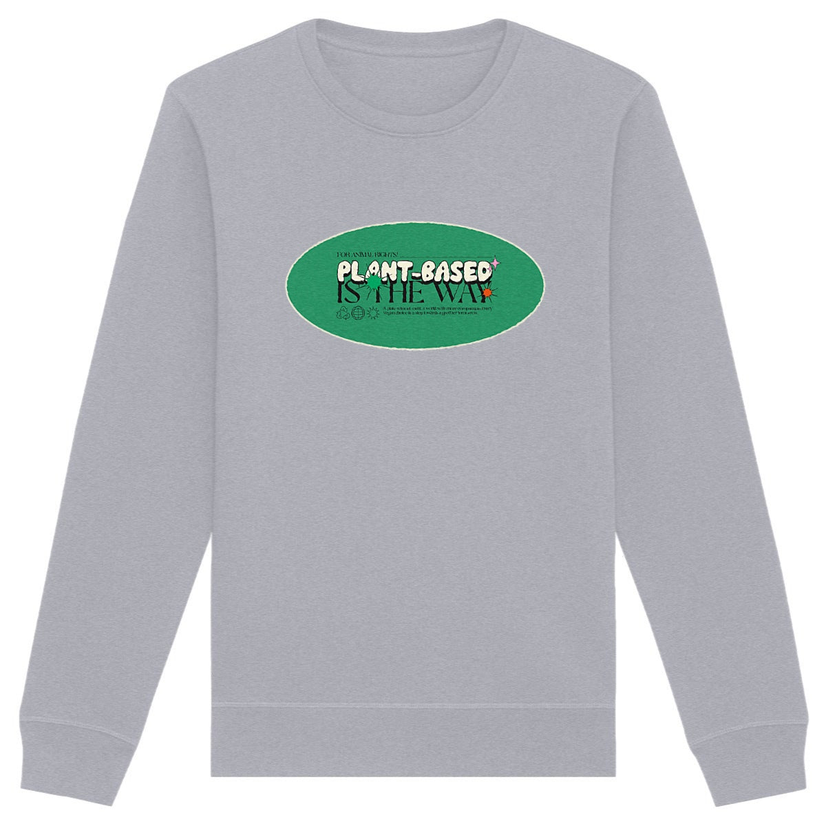 Plant-based is the way - Organic Sweatshirt